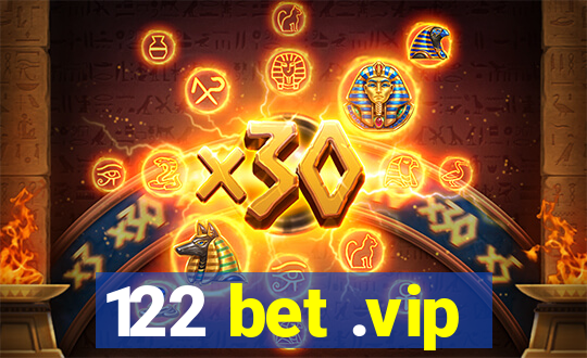 122 bet .vip